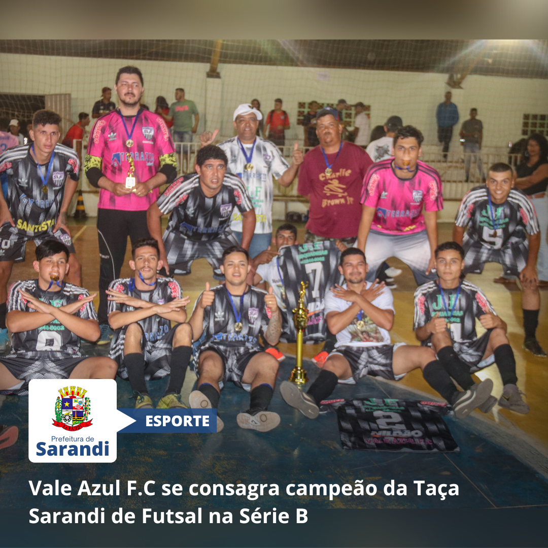 Vale Azul F.C se consagra campeão da Taça Sarandi de Futsal na Série B